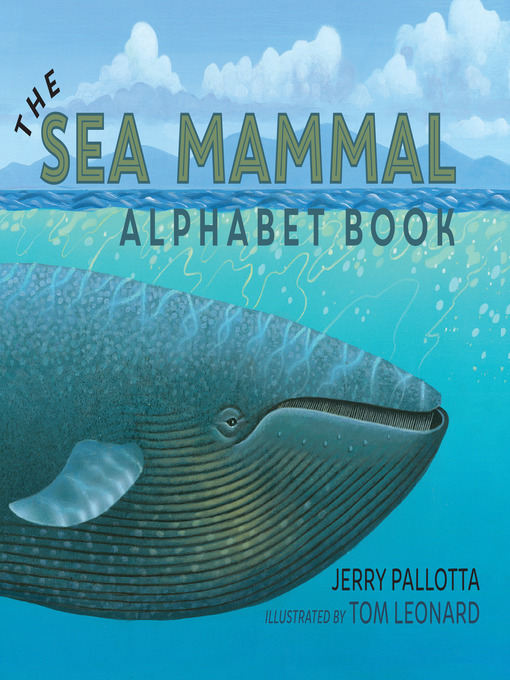 Jerry Pallotta创作的The Sea Mammal Alphabet Book作品的详细信息 - 可供借阅